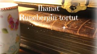 Ihanat Runebergin tortut